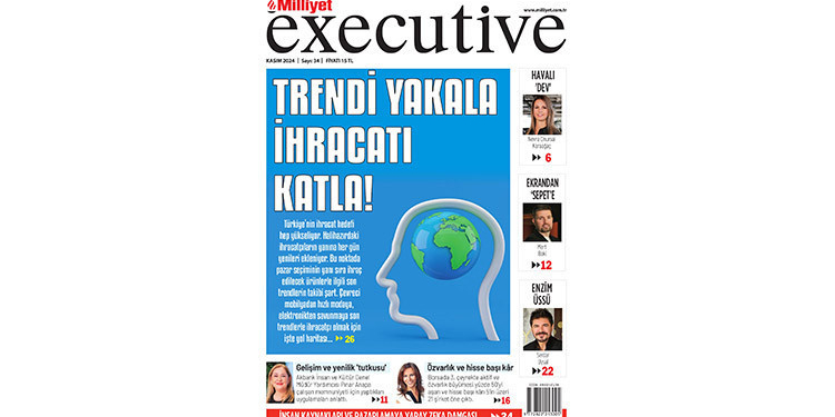 Milliyet Executive ile İhracatın Yeni Yıldızları